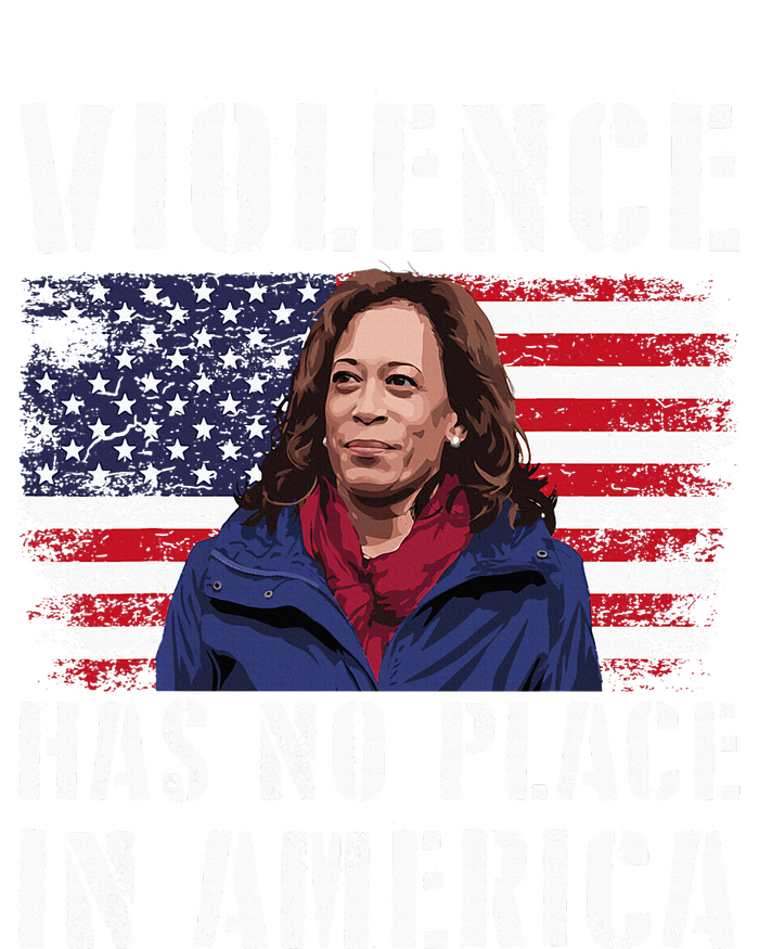 Kamala Harris Violence Has No Place In America T-Shirt