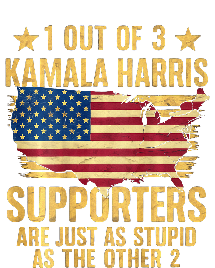 1 Out Of 3 Kamala Harris Supporters Stupid T-Shirt