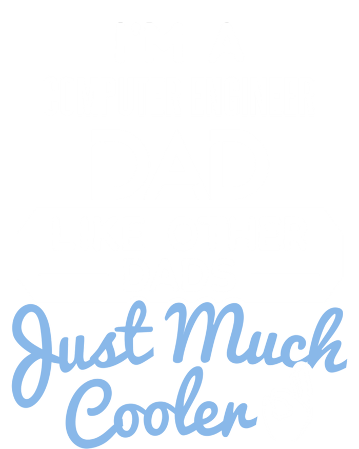 Cool Fathers Day Gift Computer Engineer Dad Gift T-Shirt