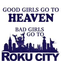 Good Go To Heaven Bad Go To Roku City T-Shirt