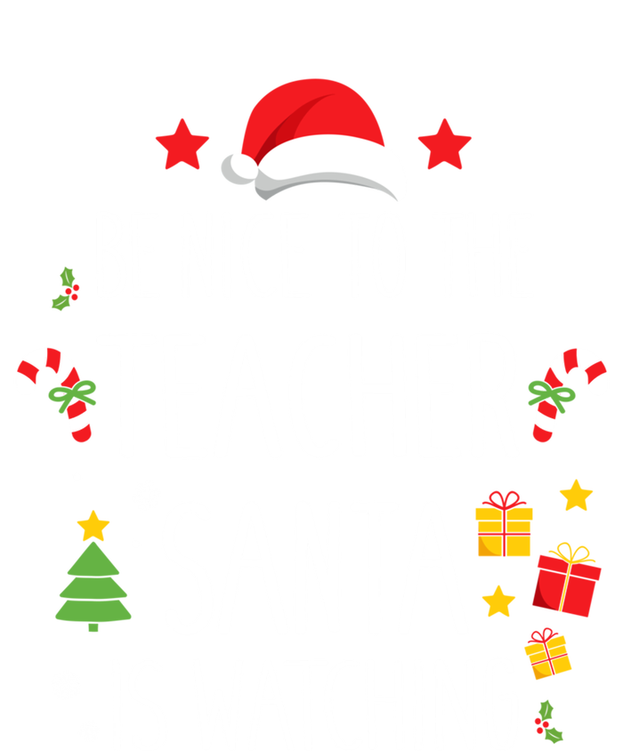 Funny Be Nice Teacher Santa Watching Xmas School Students Gift T-Shirt