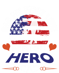 Dad My First Love My Forever Hero Gift Tall Hoodie