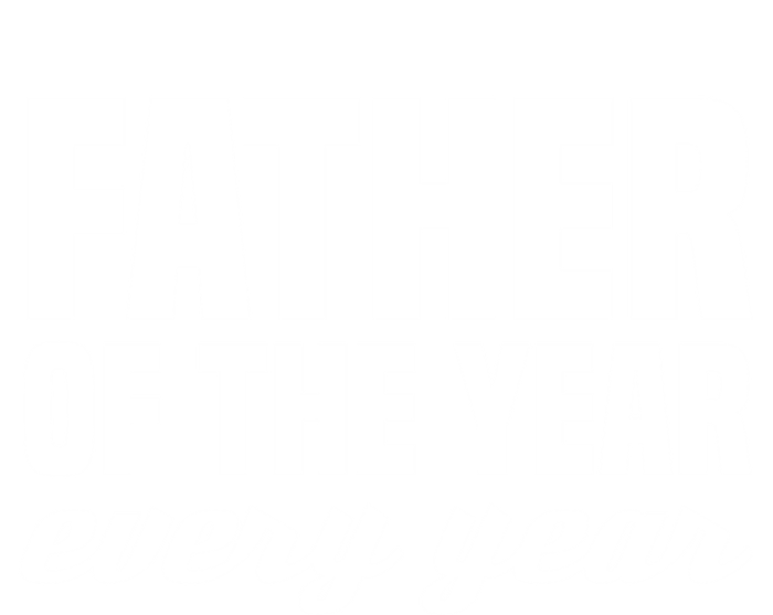 Father Of The Year Every Year Cool Gift T-Shirt