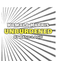 Antikamala Unburdened By Basic Logic Women's T-Shirt