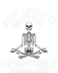 Most Likely To Meet The Deductible Chronic Illness T-Shirt