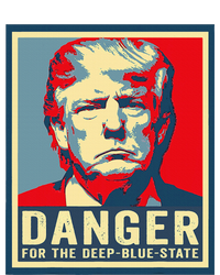 Trump Danger For The Deepbluestate T-Shirt