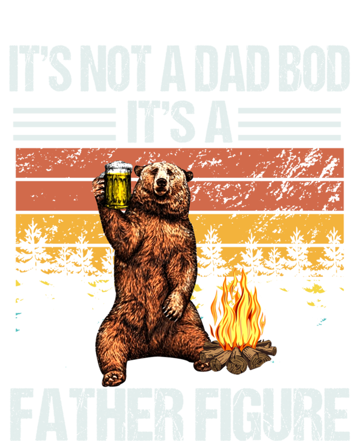 Funny Bear Beer Er Its Not A Dad Bod Its Father Figure Gift T-Shirt