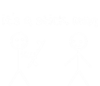 Funny Stick Figures Stick ItS A Stick Sarcastic Gift T-Shirt