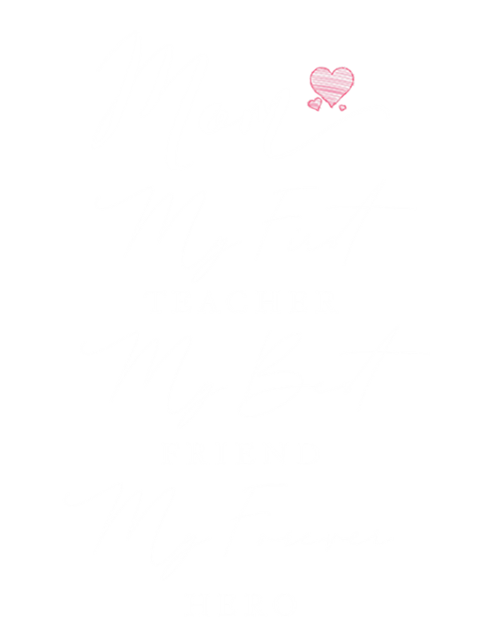 First Teacher Best Friend Forever Hero Mothers Day Birthday Gift T-Shirt