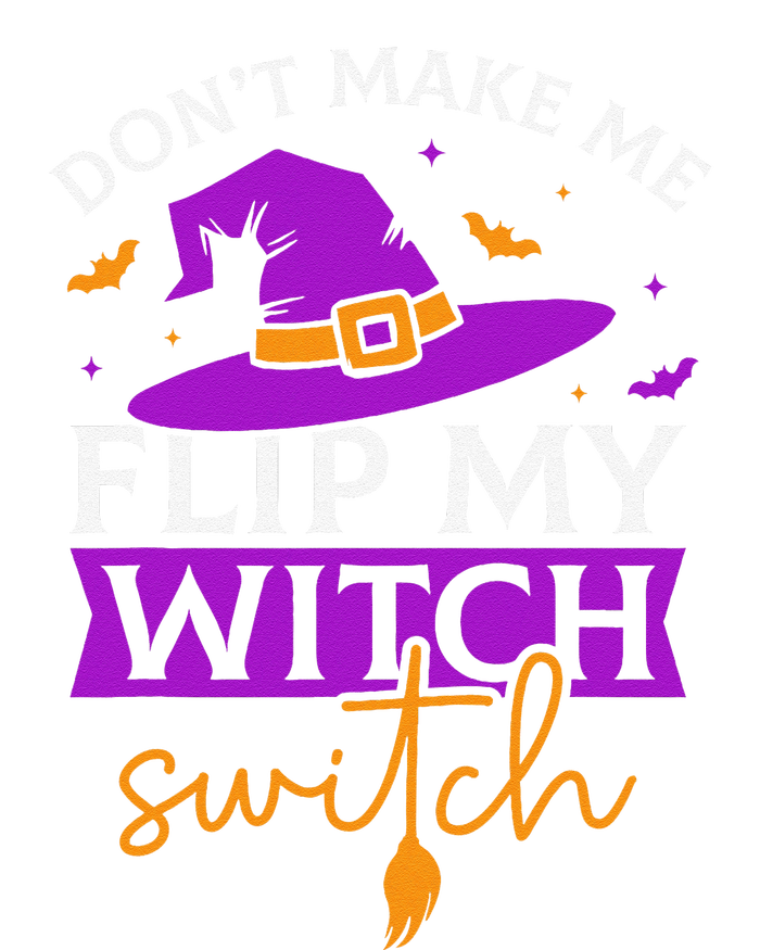 DonT Make Me Flip My Witch Switch Halloween Witch Cooling Performance Long Sleeve Crew