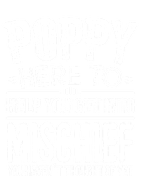 Funny Poppy Mischief Design Idea Fathers Day Poppy Cute Gift T-Shirt