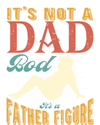 ItS Not A Dad Bod ItS A Father Figure Gift Tall T-Shirt