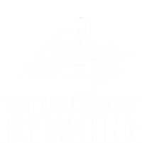 ID Rather Be Fly Fishing Funny Trout Fishing Dad Cute Gift Women's T-Shirt