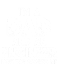 IM A Dad And An Engineer Nothing Scares Me FatherS Day Gift 16 in Basic Backpack