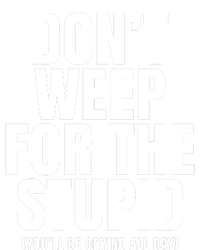 DonT Weep For The Stupid YouLl Be Crying All Day Alexander Anderson Tie-Dye Long Sleeve Shirt