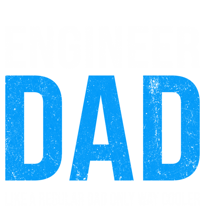 Engineer Dad Like A Regular Dad Engineering Meaningful Gift T-Shirt