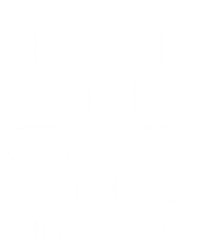 IM With Kamala Just Kidding IM Not A Fucking Idiot Baby Long Sleeve Bodysuit