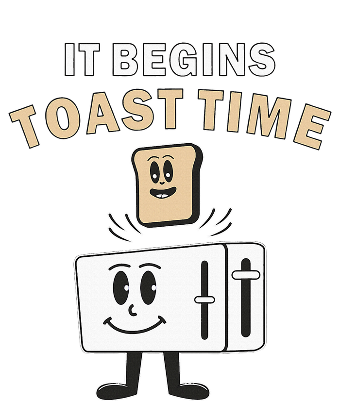 Toaster It Begins Toast Time Toast Breakfast Toast Bread T-Shirt