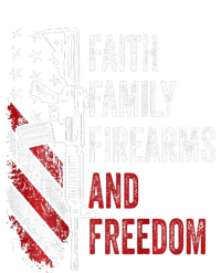 Faith Family Firearms & Freedom Pro God Guns Ar15 T-Shirt