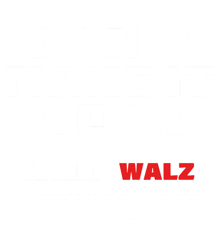 Christopher Moore DonT Make It Weird Harris Walz 2024 Women's T-Shirt