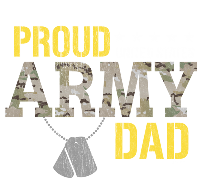 Proud Army Dad Show Your Pride Dad Cool Gift T-Shirt