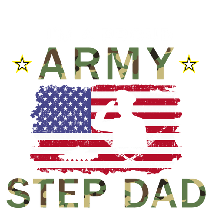 Proud Army StepdadiM A Proud Army Step Dad Camouflage Army Gift T-Shirt