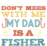 Funny Dad Daughter My Dad Is A Fisher Gift T-Shirt