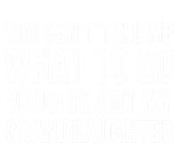 Funny YouRe Not My Granddaughter Mom Dad Grandpa Distressed Gift Tall Sweatshirt