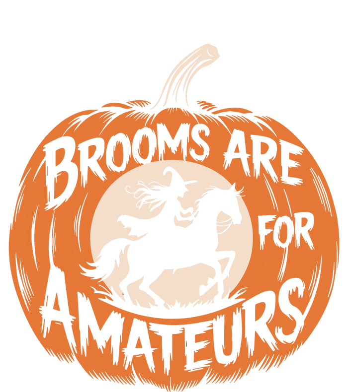 Brooms Are For Amateurs Witch Equestrian Horse Riding T-Shirt