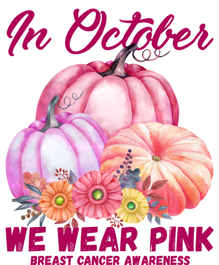 In October We Wear Pink Breast Cancer Awareness Pumpkin Patch T-Shirt