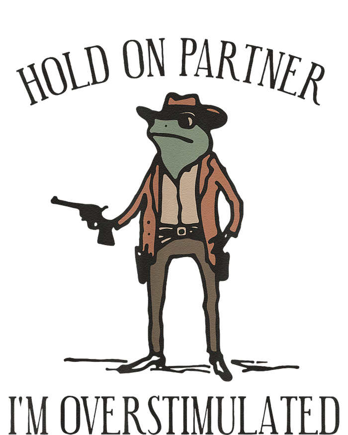 Hold On Partner IM Overstimulated Cowboy Frog Vintage T-Shirt