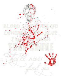 I Watch Enough True Crime TheyLl Never Find You Funny Tie-Dye T-Shirt