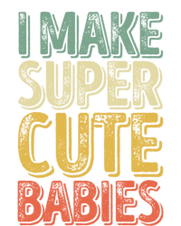 I Make Super Cute Gift Funny FatherS Day Gift Hoodie