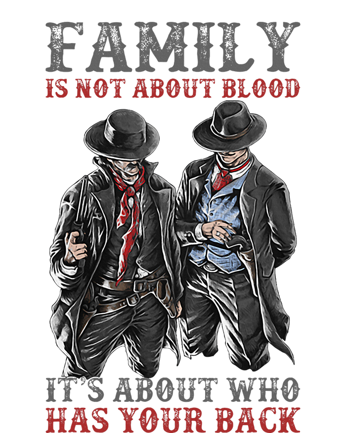 Family Is Not About Blood It’S About Who Has Your Back T-Shirt