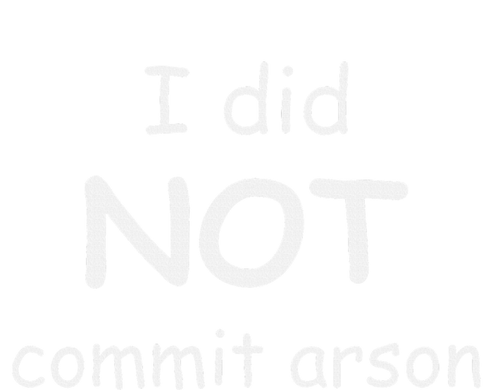 I Did Not Commit Arson Tall T-Shirt