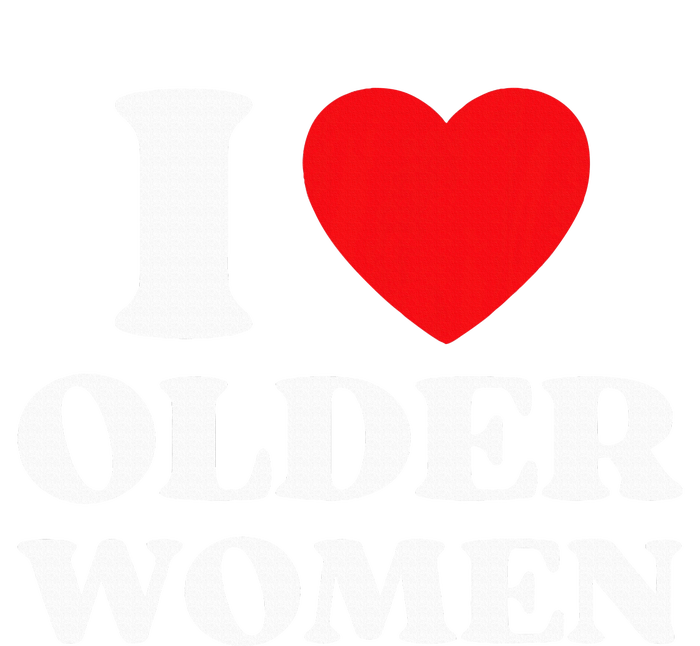 I Heart Older Women Red Heart I Love Older Women Funny T-Shirt