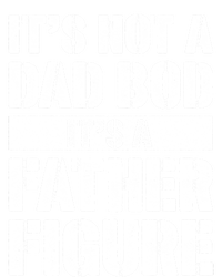 ItS Not A Dad Bod ItS A Father Figure Gift T-Shirt