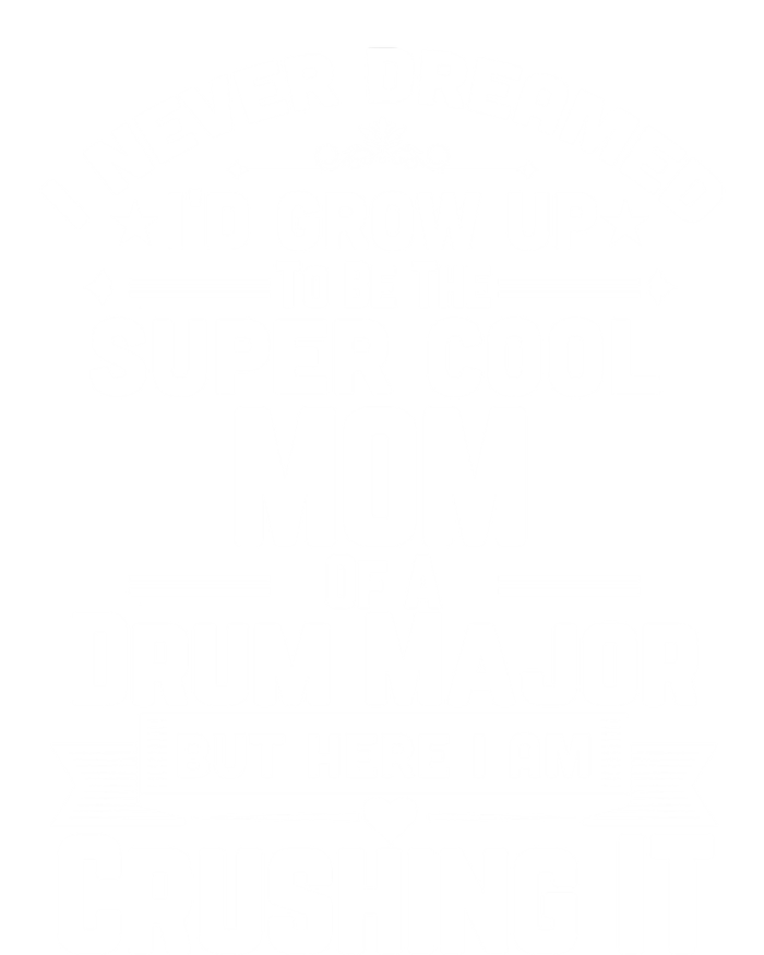 Super Cool Mom Of A Drum Major Funny Marching Band Gift T-Shirt