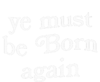 Ye Must Be Born Again Kids Long Sleeve Shirt