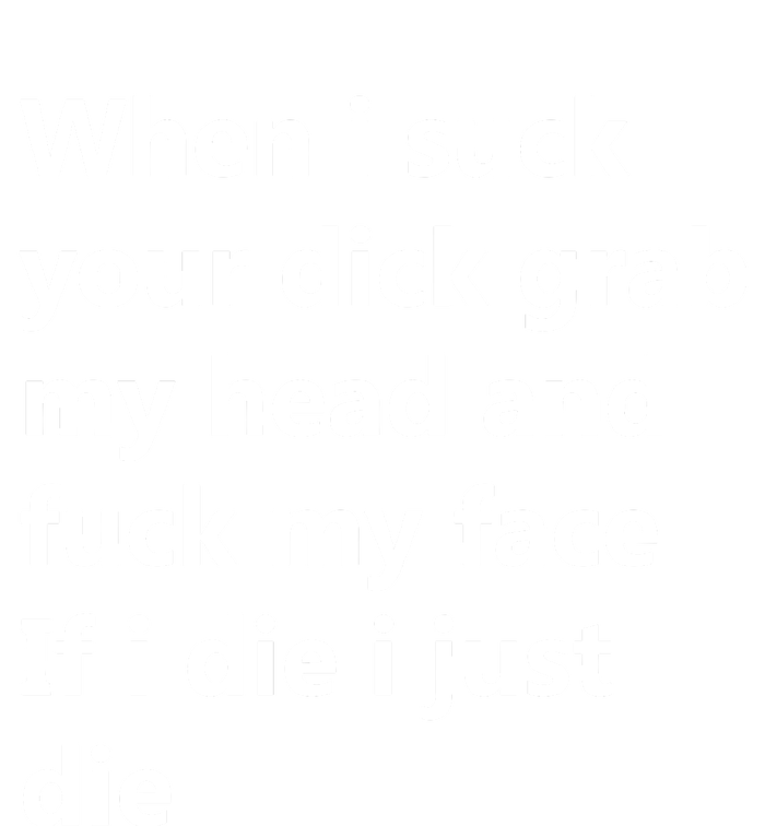 When I Suck Your Dick Grab My Head And Fuck My Face PosiCharge Competitor Tank