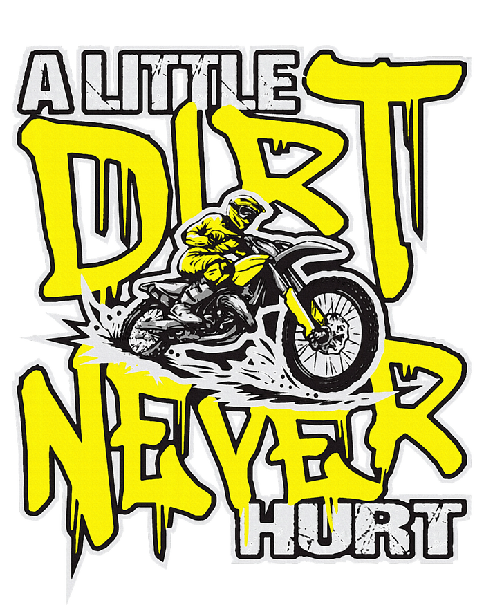 A Little Dirt Never Hurt Dirt Bike Mx Bike Rider Motocross T-Shirt