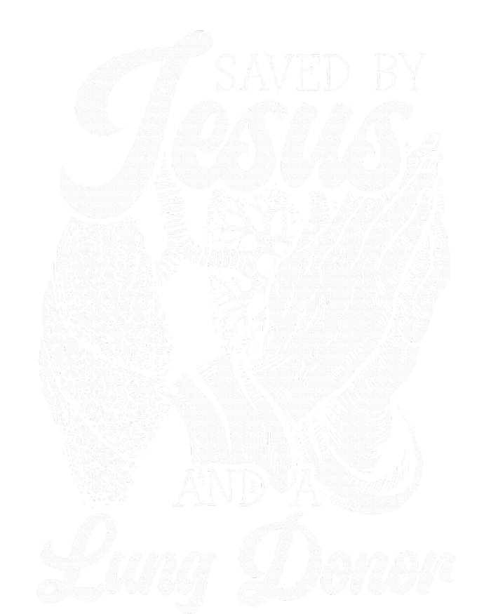 Saved By Jesus And A Lung Donor Lung Recipient T-Shirt