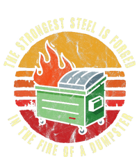 The Strongest Steel Is Forged In The Fire Of A Dumpster Toddler Hoodie