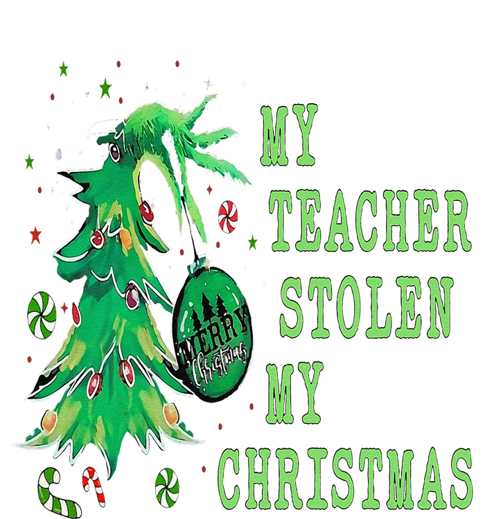 My Teacher Stolen My Christmas Funny For Student Teacher Sweatshirt