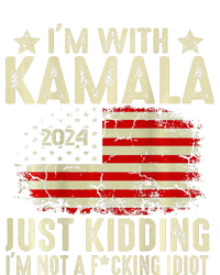 Im With Kamala Just Kidding Not Idiot T-Shirt