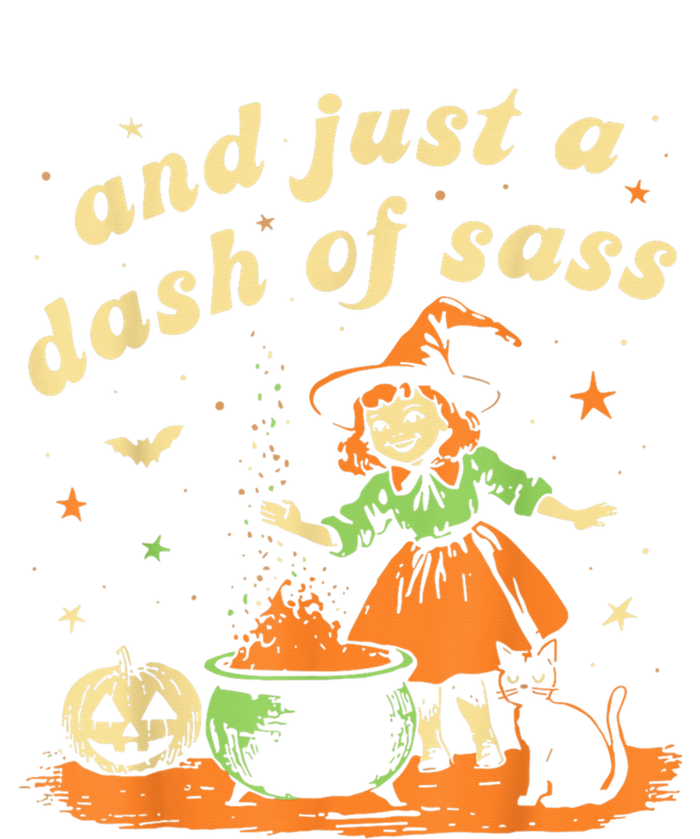 And Just A Dash Of Sass Baby Halloween Witch Happy Halloween Women's T-Shirt