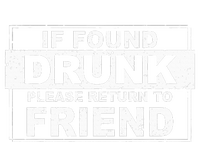 If Found Drunk Please Return To Friend Tank Top