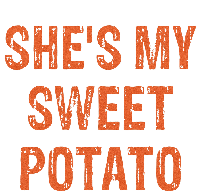 SheS My Sweet Potato I Yam Funny Set Couples Thanksgiving Gift T-Shirt