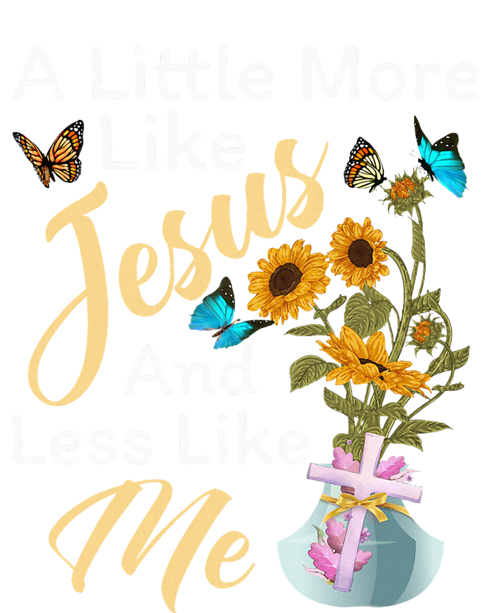 A Little More Like Jesus A Little Less Like Me For Women Kids Long Sleeve Shirt