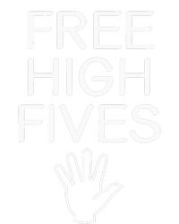 Free High Fives Funny Jokes Sarcastic Sayings T-Shirt